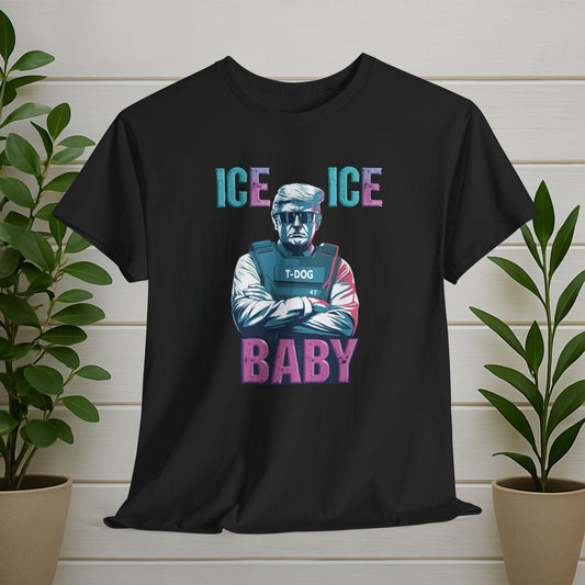 Ice Ice Baby — Trump Parody T-Shirt