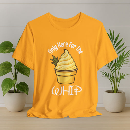 Dole Whip Vacation Tee — "I'm Only Here for the Dole Whip"