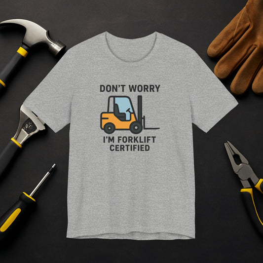 Forklift Certified T-Shirt