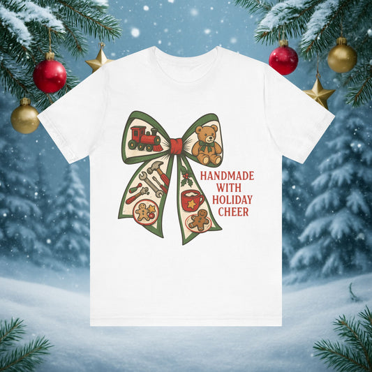Holiday Cheer Bow T-Shirt — "Handmade With Holiday Cheer" Christmas Tee