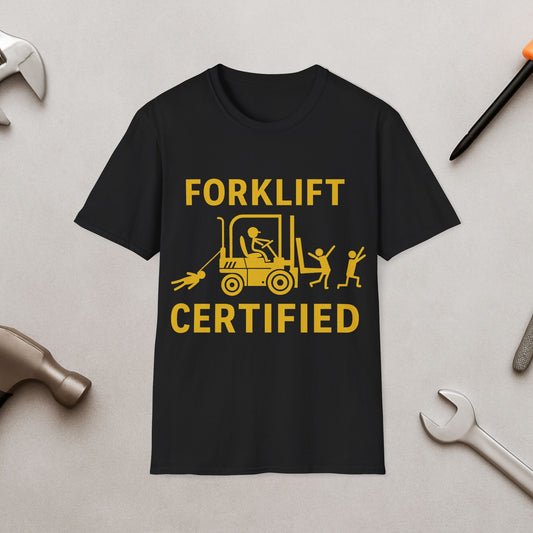 Forklift Certified T-Shirt — Funny Industrial Worker Tee for Warehouse & Safety Training