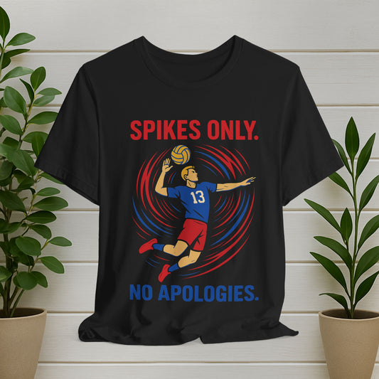 Volleyball Spikes Only Tee – "Spikes Only. No Apologies." Athletic Volleyball Shirt