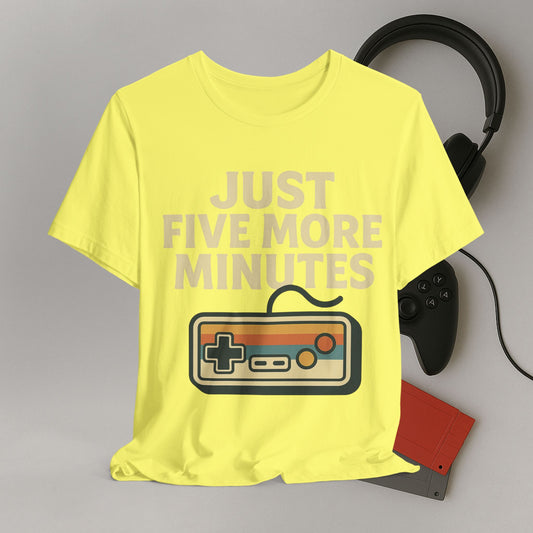 Gamer Short Sleeve Tee - 'Just Five More Minutes'