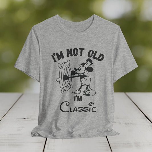 'I'm Not Old I'm Classic' T-Shirt