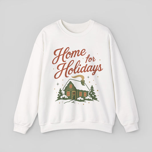 Home for Holidays Sweatshirt — Cozy Christmas Cabin Holiday Crewneck