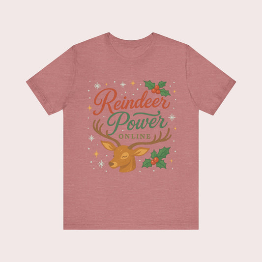 Reindeer Power Tee – Cute Holiday Christmas Graphic T-Shirt