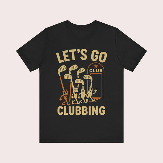Let's Go Clubbing Golf T-Shirt — Funny Golf Club Cartoon Tee