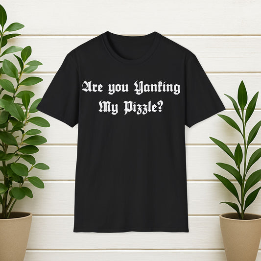 Kingdom Come Deliverance 2 Tee — "Are You Yanking My Pizzle" Funny T-Shirt