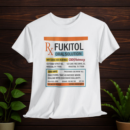 FUKITOL Prescription Tee — Funny Pharmacy Label Graphic T-Shirt