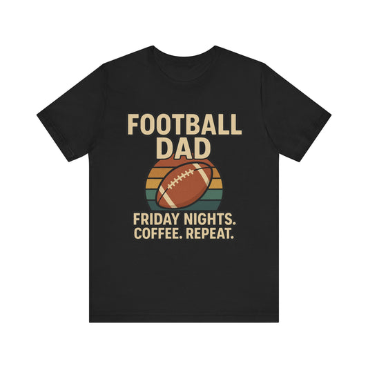 Football Dad Short Sleeve Tee - Friday Nights, Coffee, Repeat