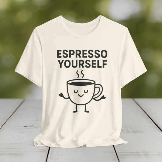 Espresso Yourself Coffee Tee