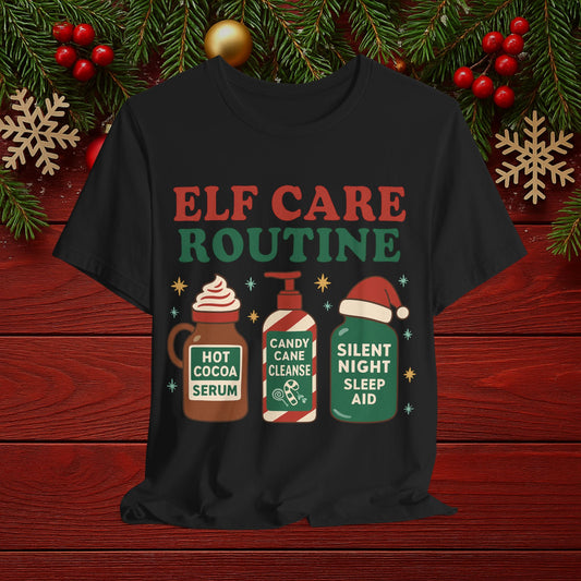 Elf Care Routine Christmas T-Shirt — Funny Holiday Self-Care Tee (Hot Cocoa Serum, Candy Cane Cleanse)
