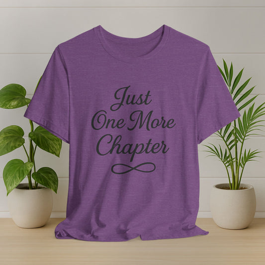 "Just One More Chapter" Reading T-Shirt