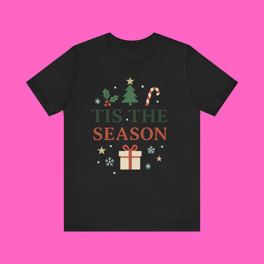 T-Shirt - "Tis the Season" Christmas Holiday Graphic Tee