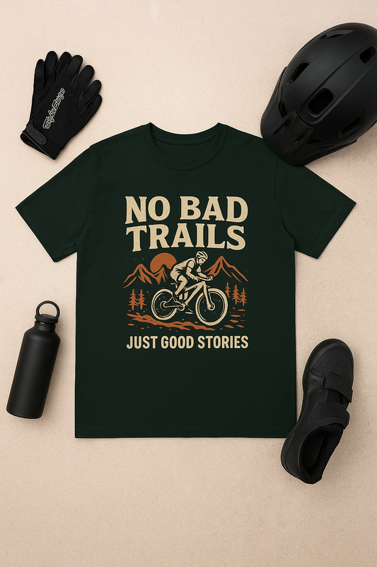 Mountain Biking Tee — "No Bad Trails, Just Good Stories" Adventure T‑Shirt