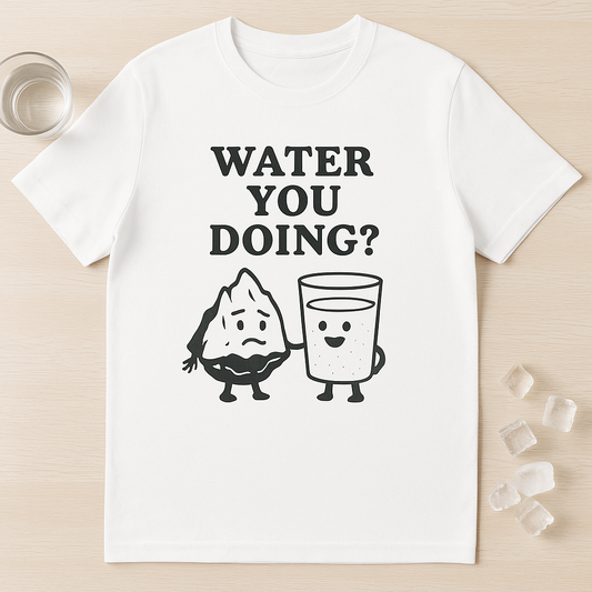 Water You Doing? Tee — Funny Water & Lemon Cartoon T-Shirt
