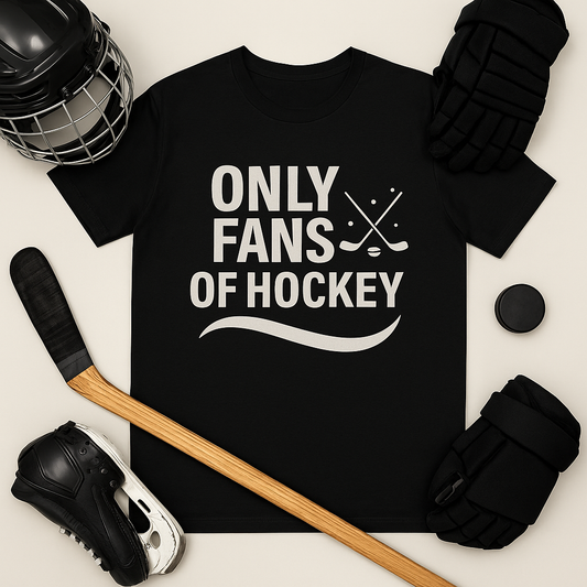 Only Fans of Hockey Tee