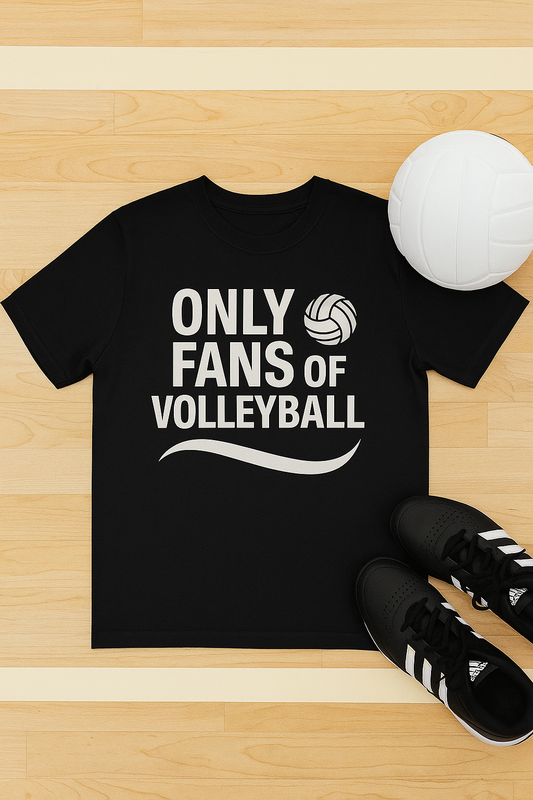 Only Fans of Volleyball T-Shirt