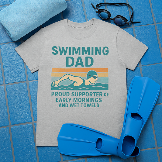Swimming Dad T-Shirt – Proud Supporter of Early Mornings & Wet Towels