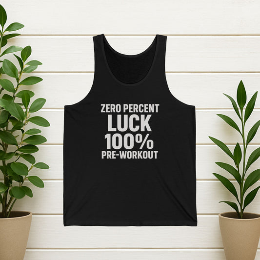Motivational Workout Tank Top - Zero Percent Luck, 100% Pre-Workout