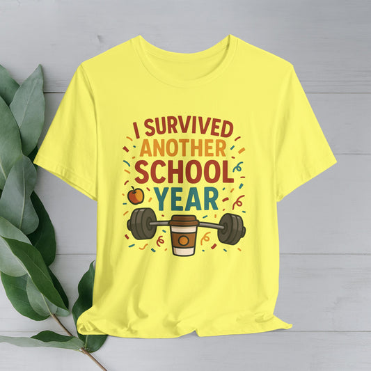I Survived Another School Year Tee