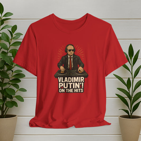 Vladimir Putin DJ T-Shirt — "On the Hits" Graphic Tee