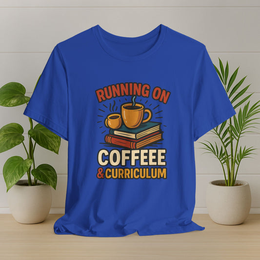 Running On Coffee & Curriculum Tee