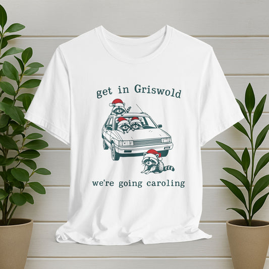 Christmas Griswold Tee – “Get in Griswold, we're going caroling”