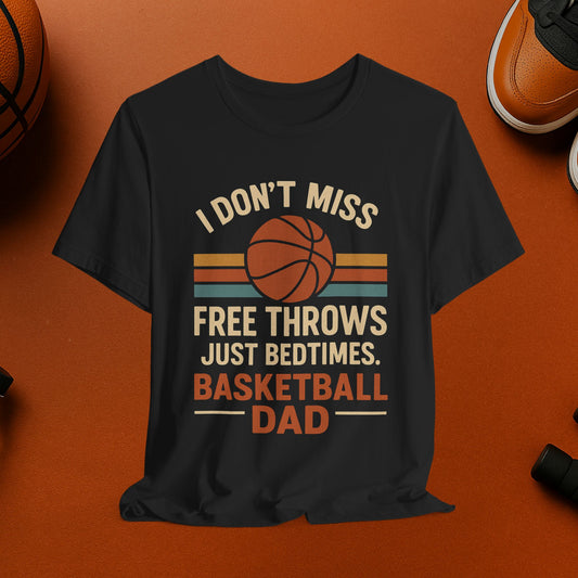 I Don't Miss Free Throws Just Bedtimes Tee