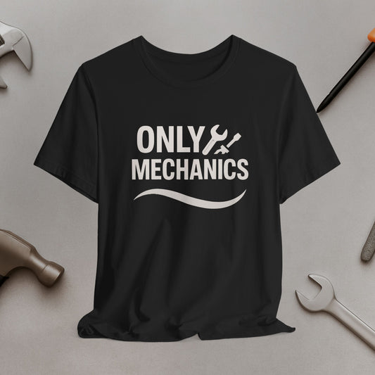 Only Mechanics T-Shirt