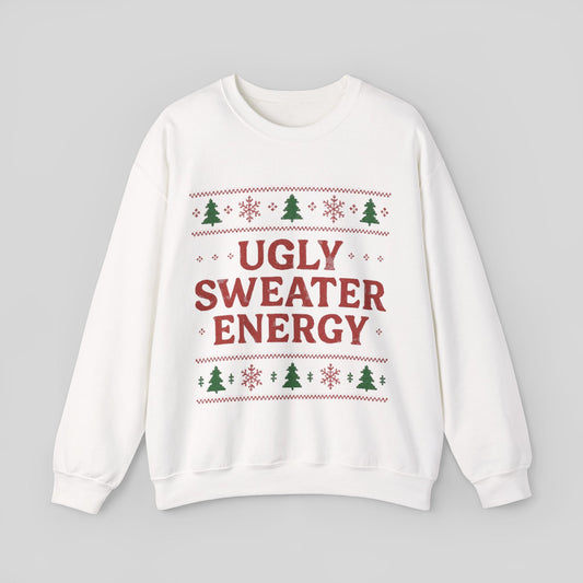 Ugly Sweater Energy Crewneck Sweatshirt – Funny Holiday Christmas Sweatshirt