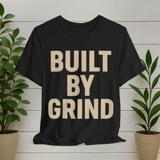 Built By Grind Tee — Motivational Workout T-Shirt