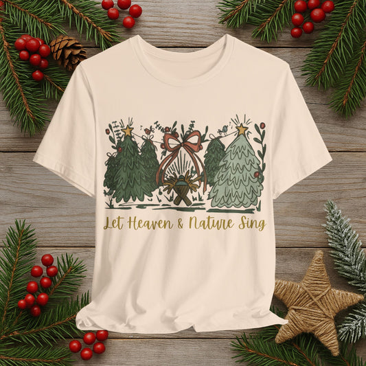Christmas Tree Tee — "Let Heaven & Nature Sing" Holiday T-Shirt