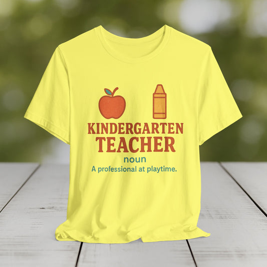 Kindergarten Teacher Tee - Professional at Playtime T-Shirt