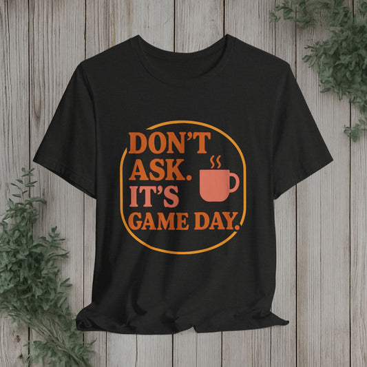 Game Day Coffee T-shirt
