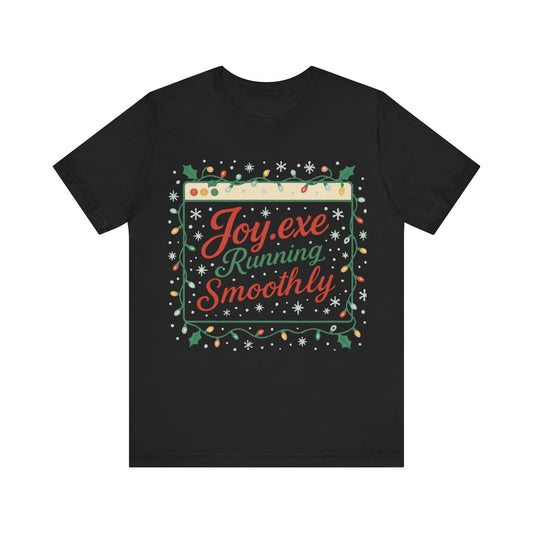 Joy.exe Running Smoothly Christmas Tee