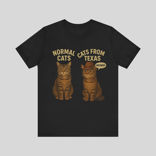 Normal Cats / Cats From Texas T-Shirt — Funny Cat Tee ("Meowdy")