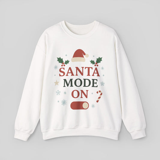 Santa Mode On Crewneck Sweatshirt — Festive Christmas Holiday Sweater